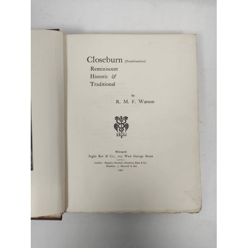 284 - WATSON R. M. F.  Closeburn (Dumfriesshire), Reminiscent, Historic & Traditional. Port. frontis &... 