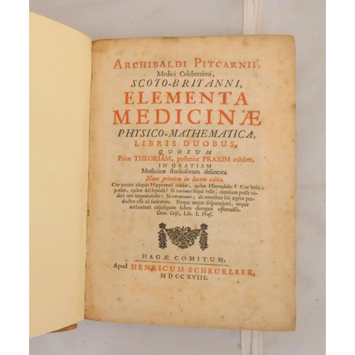 105 - PITCAIRN ARCHIBALD.  (Medici Celeberrimi, Scoto-Britanni). Elementa Medicinae Physico-Math... 