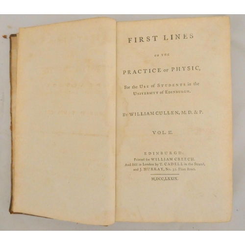 107 - CULLEN WILLIAM.  First Lines of the Practice of Physic for the Use of Students in the University of ... 