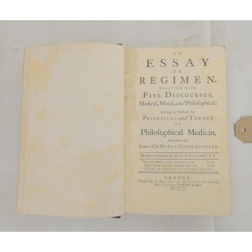 128 - CHEYNE GEORGE.  An Essay on Regimen together with Five Discourses, Medical, Moral & Ph... 