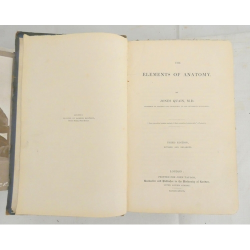 135 - QUAIN JONES.  The Elements of Anatomy. 855pp. Orig. brds., tending to split. 3rd ed., 1834... 