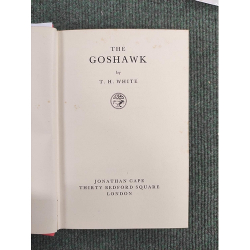 232 - WHITE T. H.  The Goshawk. Text illus. Orig. red cloth in d.w., priced 10s 6d. 1st edition, Cape, 195... 