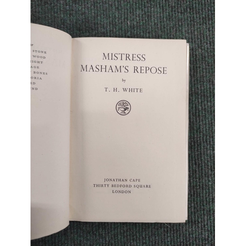 236 - WHITE T. H.  Mistress Masham`s Repose. Pict. endpapers. Orig. grey cloth in d.w., priced 8s 6d. D.w ... 