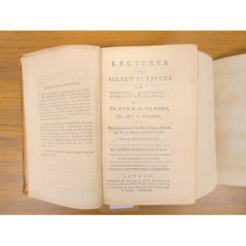 181 - FERGUSON JAMES.  Lectures on Select Subjects in Mechanics, Pneumatics, Hydrostatics & ... 