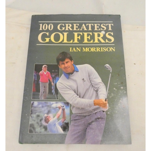 248 - GOLFING AUTOGRAPHS.  Morrison Ian. 100 Greatest Golfers. Illus. Quarto in d.w. 1988. With ... 