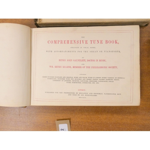 12 - GAUNTLETT H. J. & KEARNS W. H.  The Comprehensive Tune Book. Oblong. Diced calf. 1846; also a fu... 