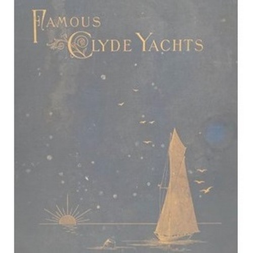 SHIELDS HENRY & MEIKLE JAMES.  Famous Clyde Yachts, 1880-87. Mounted col. litho frontis & 25 (of 31) good mounted chromolitho plates. Text vignettes. Folio. Poor bdgs. Glasgow & London, 1888.