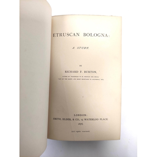 176 - BURTON RICHARD F.  Etruscan Bologna, A Study. Double page litho frontis & text illus. ... 