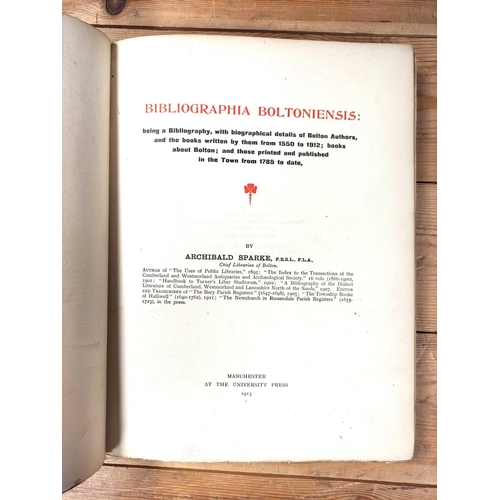 190 - SPARKE ARCHIBALD.  Bibliographia Boltoniensis, Being A Bibliography, With Biographical Det... 