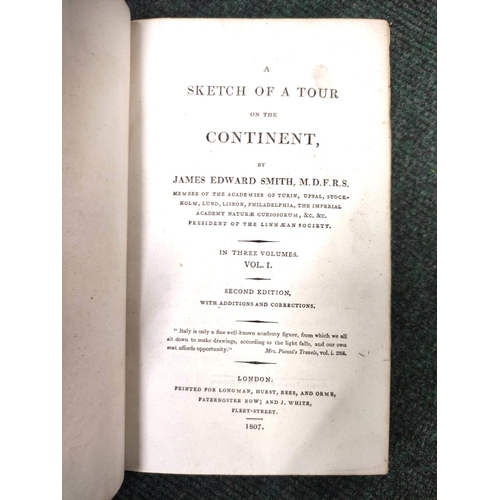 267 - SMITH JAMES E.  A Sketch of a Tour on the Continent. 3 vols. Diced calf, recased with loss... 