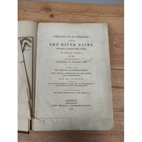 295 - TUCKEY CAPTAIN J. K.  Narrative of an Expedition to Explore the River Zaire, Usually Called the Cong... 