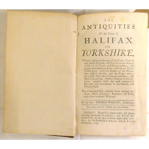 74 - WRIGHT THOMAS.  The Antiquities of the Town of Halifax in Yorkshire. 12mo. Old panelled ca... 