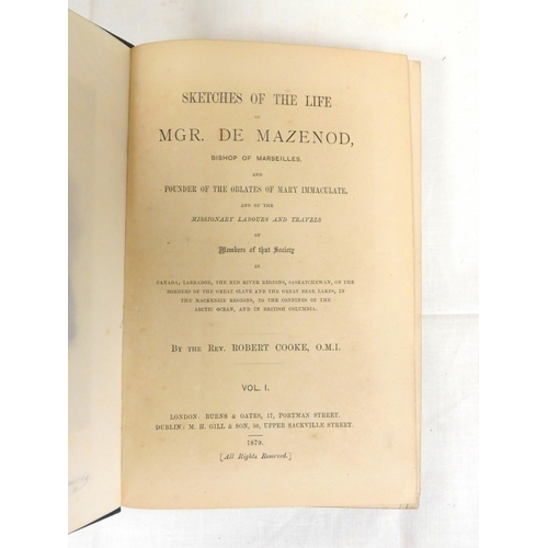 261 - COOKE ROBERT.  Sketches of the Life of Mgr. de Mazenod ... Founder of the Oblates of Mary ... 