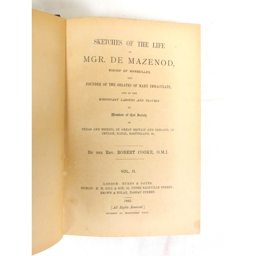 261 - COOKE ROBERT.  Sketches of the Life of Mgr. de Mazenod ... Founder of the Oblates of Mary ... 