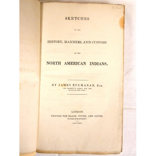 267 - BUCHANAN JAMES.  Sketches of the History, Manners & Customs of the North American Indi... 