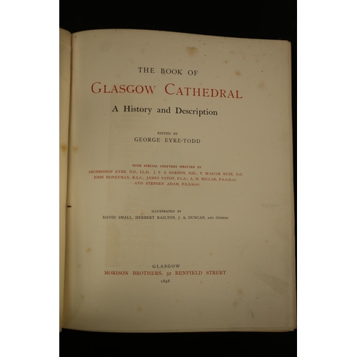 307 - EYRE-TODD G. (Ed).  The Book of Glasgow Cathedral. Ltd. ed. 100/1000. Plates & illus. ... 