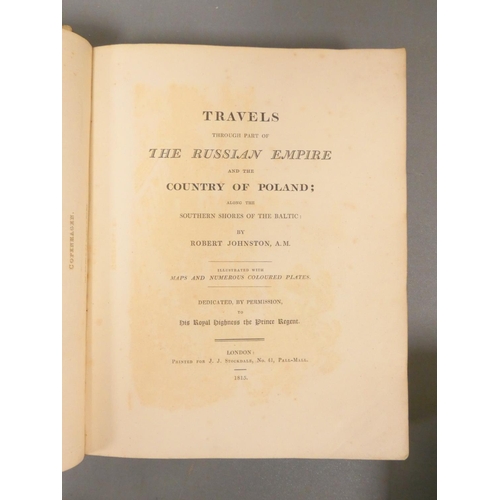 72 - JOHNSTON ROBERT.  Travels Through Part of the Russian Empire & the Country of Poland. 23 hand co... 