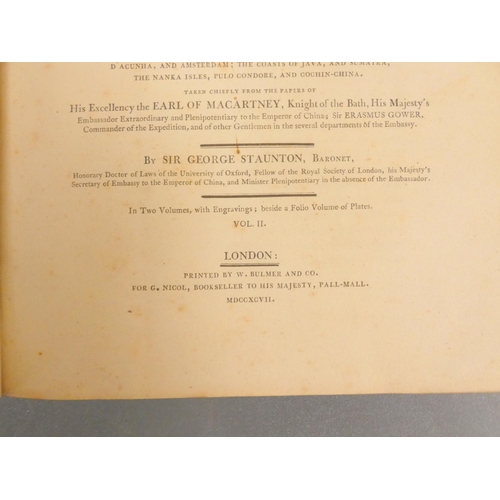 74 - STAUNTON SIR GEORGE.  An Authentic Account of an Embassy from the King of Great Britain to the Emper... 