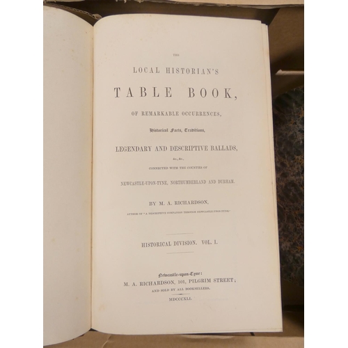 81 - RICHARDSON M. A.  The Local Historian's Table Book ... Newcastle-Upon-Tyne, Northumberland... 