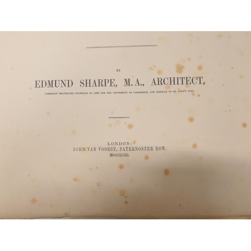 147 - SHARPE EDMUND.  Architectural Parallels or The Progress of Ecclesiastical Architecture in ... 