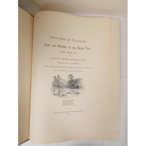 171 - CARMICHAEL J. W.  Pictures of Tyneside or Life & Scenery on the River Tyne Sixty Years... 