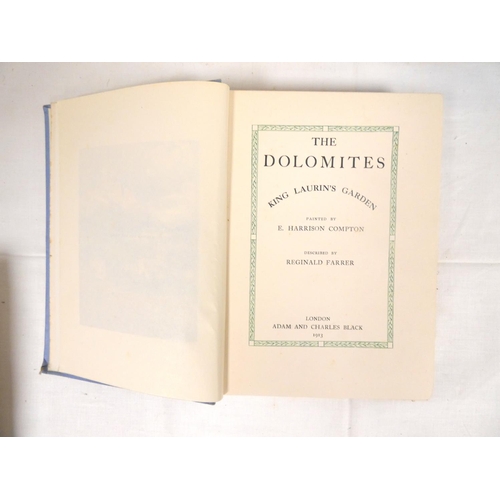 229 - FARRER REGINALD.  The Dolomites. Col. plates by E. Harrison Compton. Orig. pict. blue clot... 