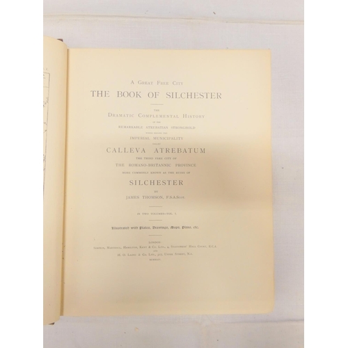 130 - THOMSON JAMES.  A Great Free City, The Book of Silchester. 2 vols. Signed ltd. ed. no. 22 ... 