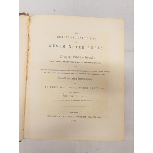 144 - NEALE JOHN PRESTON (Illus).  The History & Antiquities of Westminster Abbey. Eng. fron... 