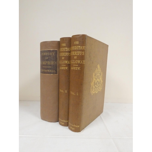 226 - AGNEW SIR ANDREW, of Lochnaw.  The Hereditary Sheriffs of Galloway. 2 vols. Etched frontis... 