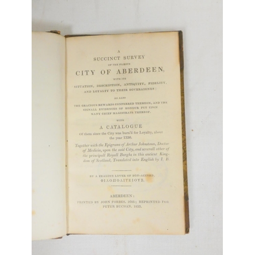 248 - (SKENE ALEXANDER).  A Succinct Survey of the Famous City of Aberdeen. 92pp. 16mo. Aberdeen... 
