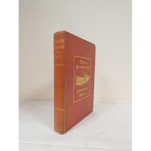 266 - THOMPSON REV. W.  Sedbergh, Garsdale & Dent. Ltd. ed. 500. Col. frontis & many plates. ... 