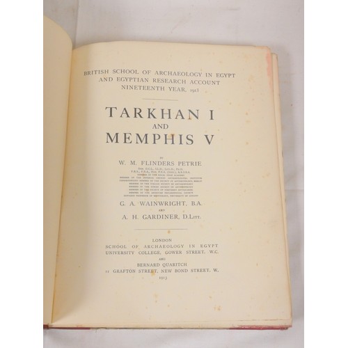 268 - FLINDERS PETRIE W. M.  Tarkhan I & Memphis V. Illus. Quarto. Cloth backed prntd. brds., some wea... 