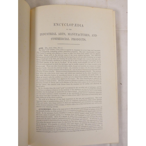 251 - SPON E. & F. N.  Spons' Encyclopedia of the Industrial Arts, Manufactures & Commercial Produ... 