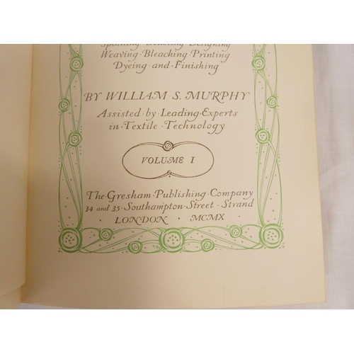 115 - MURPHY W. S.  The Textile Industries. 8 vols. Col. & other illus. Large 8vo. Orig. Art... 