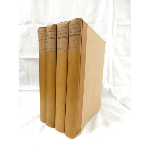 183 - WYCHERLEY WILLIAM.  The Complete Works, edited by Montague Summers. 4 vols. Ltd. ed. ... 