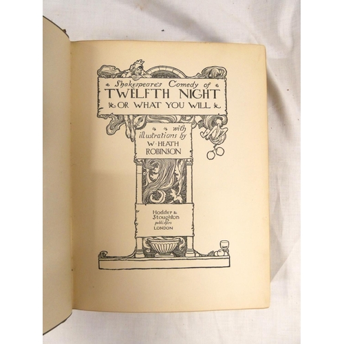 184 - HEATH ROBINSON W. (Illus).  Shakespeare's Comedy of Twelfth Night. Tipped in col. plates. ... 