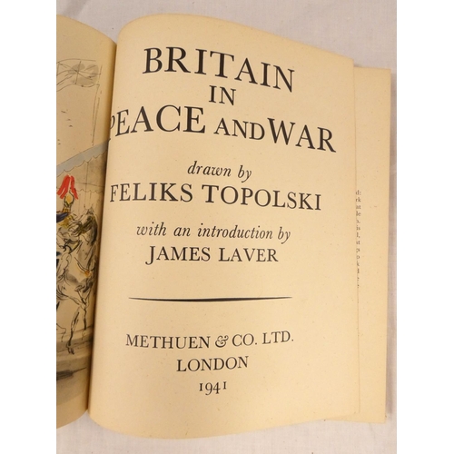 189 - TOPOLSKI FELIKS (Illus).  Britain in Peace & War and Three Continents. 2 vols. Illus. ... 