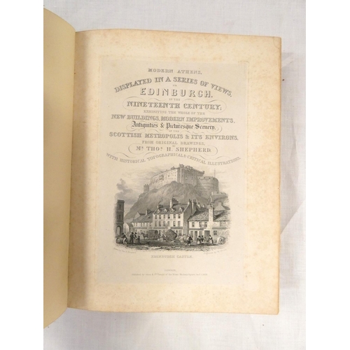 191 - SHEPHERD THOMAS H.  Modern Athens! ... or Edinburgh in the Nineteenth Century. Eng. title & many... 