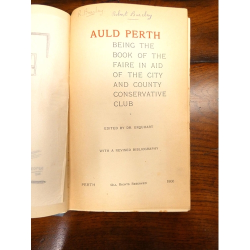 194 - URQUHART DOCTOR (Ed).  Auld Perth ... With a Revised Bibliography. Frontis, plan & illus. 1906; ... 