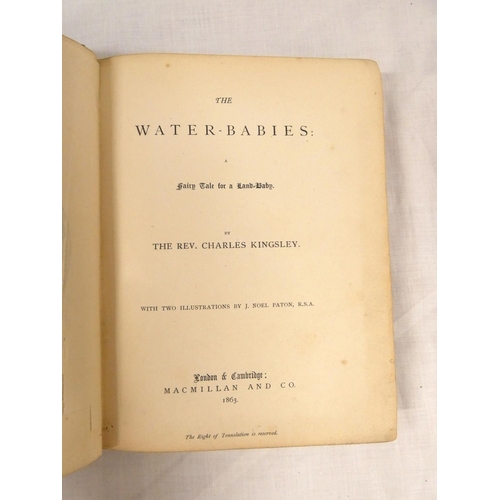 198 - KINGSLEY CHARLES.  The Water-Babies. Frontis by J. Noel Paton. Worn & very mkd. orig. green clot... 