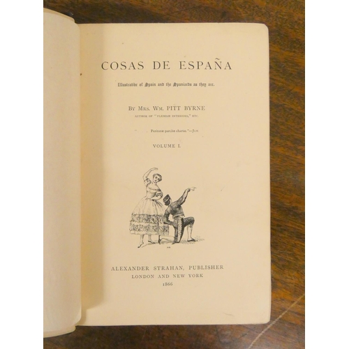 45 - PITT BYRNE MRS. W.  Cosas de España, Illustrative of Spain & the Spaniards as they are. 2 vols. ... 