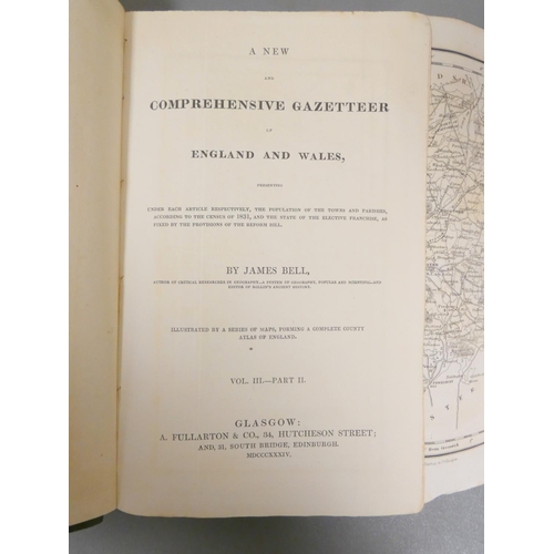 65 - BELL JAMES.  A New & Comprehensive Gazetteer of England & Wales. 4 vols. in eight ... 