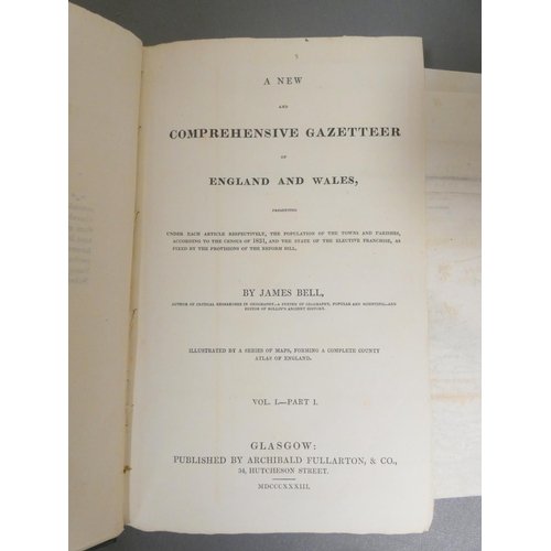 65 - BELL JAMES.  A New & Comprehensive Gazetteer of England & Wales. 4 vols. in eight ... 