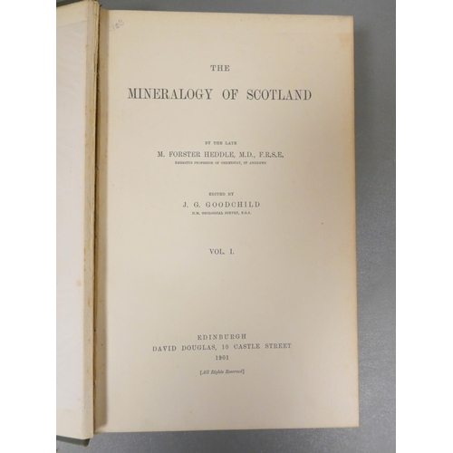 66 - HEDDLE M. FORSTER.  The Mineralogy of Scotland, ed. by J. G. Goodchild. 2 vols. Port. fron... 