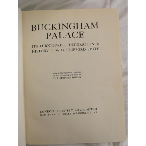 95 - CLIFFORD SMITH H. & HUSSEY C.  Buckingham Palace, Its Furniture, Decoration & Hist... 