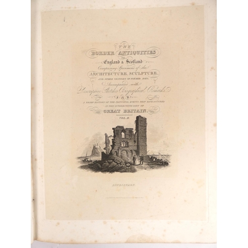 213 - SCOTT SIR WALTER.  The Border Antiquities of England & Scotland. 2 vols. Eng. frontis,... 