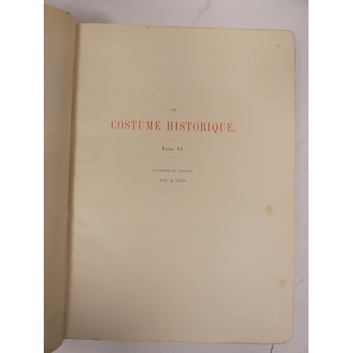 221 - RACINET M. A.  Le Costume Historique ... Cinq Cents Planches. 6 vols. Litho & chromolitho plates... 