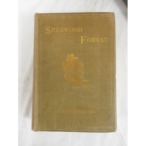 236 - RODGERS JOSEPH.  The Scenery of Sherwood Forest With An Account of Some Eminent People Onc... 