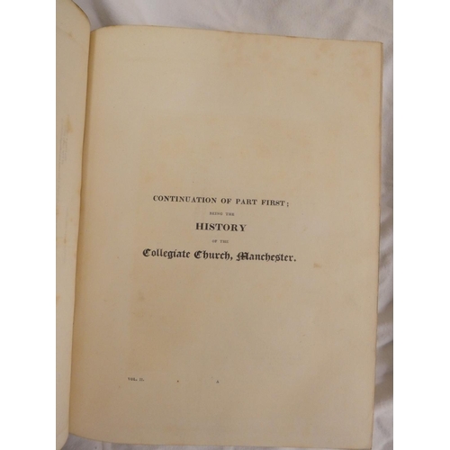 245 - HIBBERT S.  The History of the College & Collegiate Church, Manchester. 3 vols. in two... 