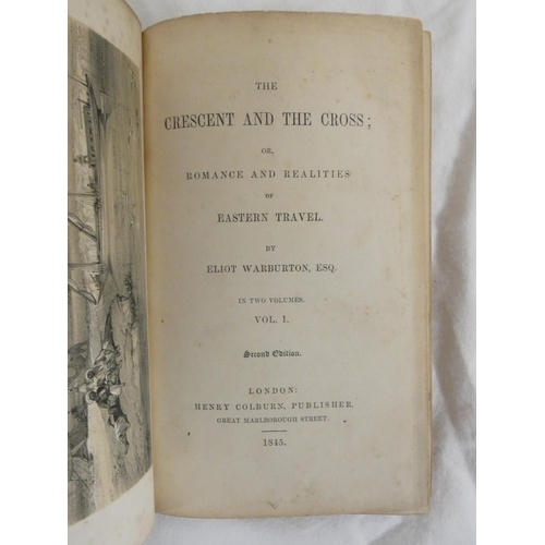 246 - WARBURTON ELIOT.  The Crescent & the Cross or Romance & Realities of Eastern Trave... 